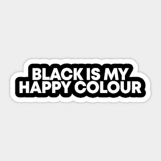 Black is my happy colour Sticker